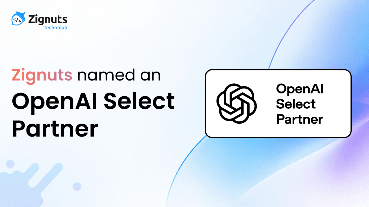 Zignuts Named an OpenAI Select Partner